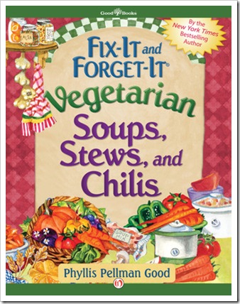 Fix It and Forget It Vegetarian Soups, Stews and Chilis